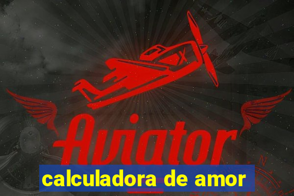 calculadora de amor